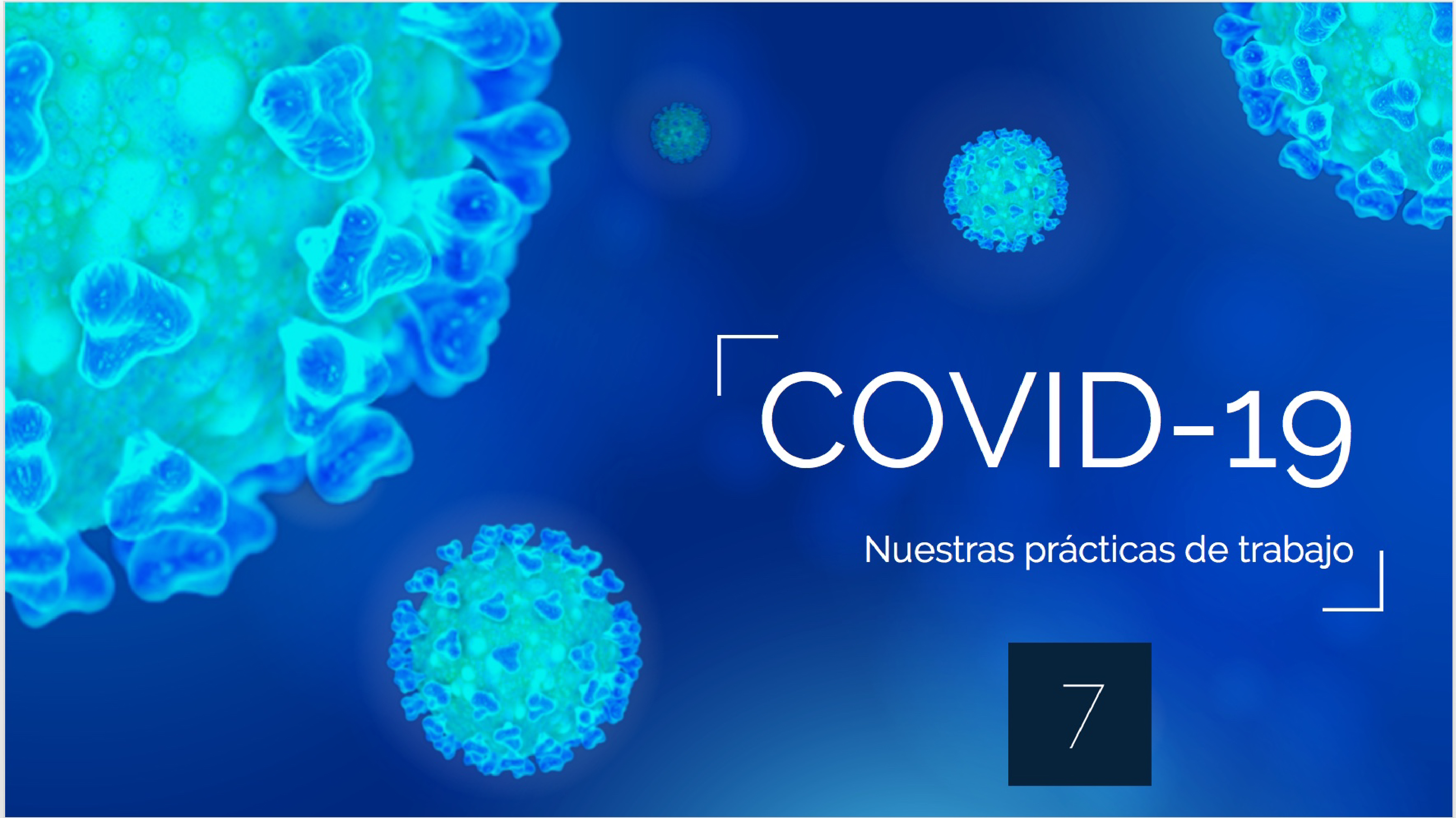 Nuestras prácticas de trabajo con razón de la Pandemia COVID-19